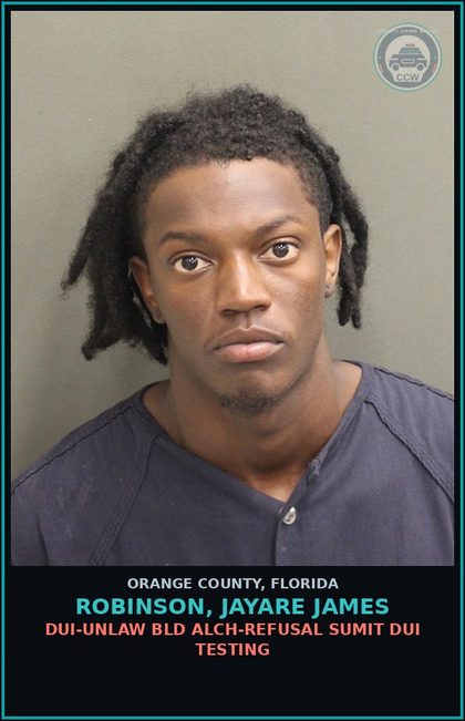 CCW arrest card for ROBINSON, JAYARE JAMES in Orange County: DUI-UNLAW BLD ALCH-REFUSAL SUMIT DUI TESTING