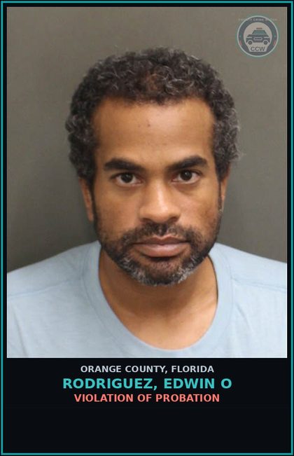 CCW arrest card for RODRIGUEZ, EDWIN O in Orange County: VIOLATION OF PROBATION
