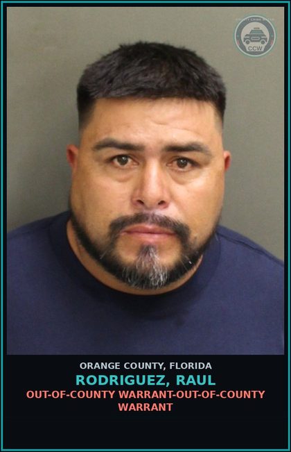 CCW arrest card for RODRIGUEZ, RAUL in Orange County: OUT-OF-COUNTY WARRANT-OUT-OF-COUNTY WARRANT