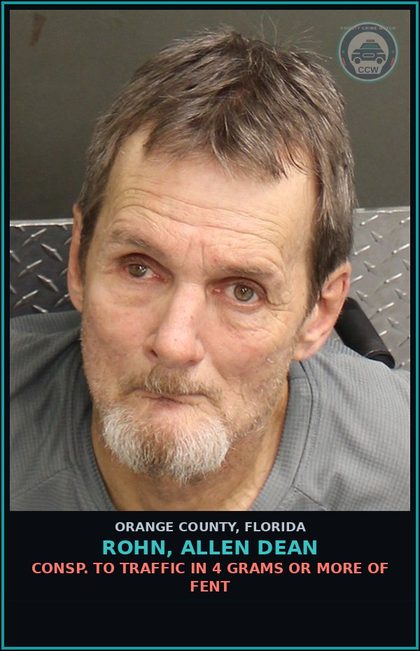 CCW arrest card for ROHN, ALLEN DEAN in Orange County: CONSP. TO TRAFFIC IN 4 GRAMS OR MORE OF Fent