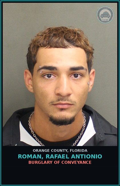 CCW arrest card for ROMAN, RAFAEL ANTIONIO in Orange County: BURGLARY OF CONVEYANCE