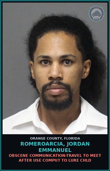 CCW arrest card for ROMEROARCIA, JORDAN EMMANUEL in Orange County: OBSCENE COMMUNICATION-TRAVEL TO MEET AFTER USE COMPUT TO LURE chld