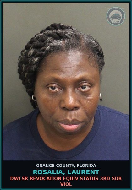 CCW arrest card for ROSALIA, LAURENT in Orange County: DWLSR REVOCATION EQUIV STATUS 3RD SUB VIOL