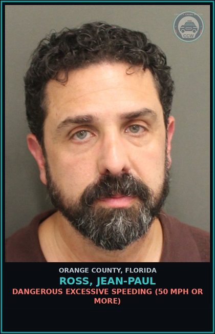 CCW arrest card for ROSS, JEAN-PAUL in Orange County: DANGEROUS EXCESSIVE SPEEDING (50 MPH OR MORE)