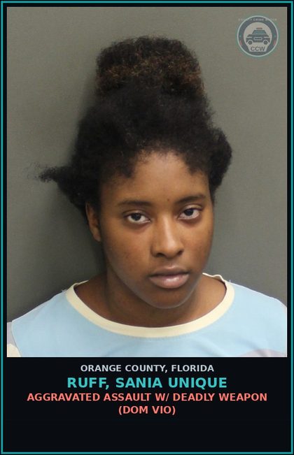 CCW arrest card for RUFF, SANIA UNIQUE in Orange County: AGGRAVATED ASSAULT W/ DEADLY WEAPON (DOM VIO)
