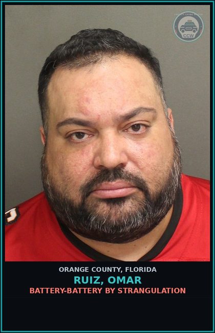 CCW arrest card for RUIZ, OMAR in Orange County: BATTERY-BATTERY BY STRANGULATION