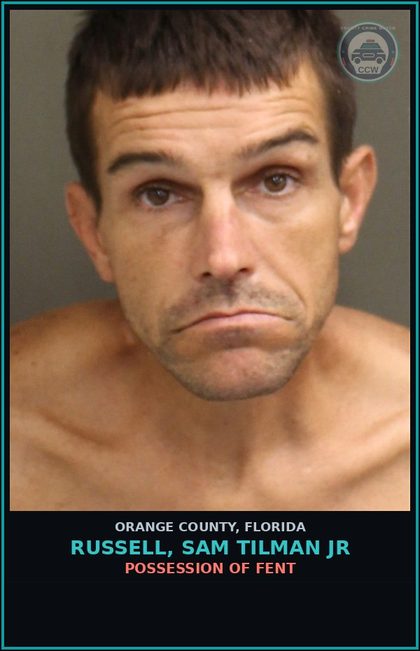 CCW arrest card for RUSSELL, SAM TILMAN JR in Orange County: POSSESSION OF Fent