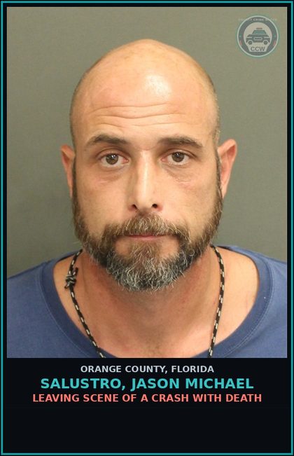 CCW arrest card for SALUSTRO, JASON MICHAEL in Orange County: LEAVING SCENE OF A CRASH WITH DEATH