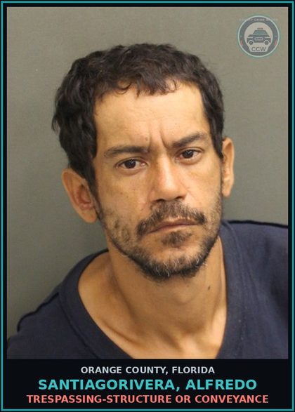 CCW arrest card for SANTIAGORIVERA, ALFREDO in Orange County: TRESPASSING-STRUCTURE OR CONVEYANCE