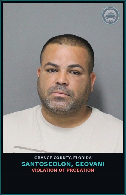 CCW arrest card for SANTOSCOLON, GEOVANI in Orange County: VIOLATION OF PROBATION