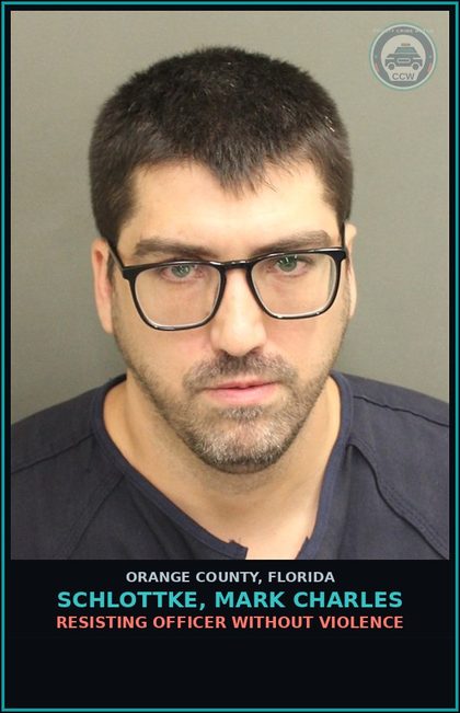 CCW arrest card for SCHLOTTKE, MARK CHARLES in Orange County: RESISTING OFFICER WITHOUT VIOLENCE