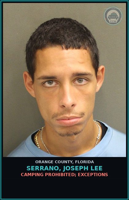 CCW arrest card for SERRANO, JOSEPH LEE in Orange County: CAMPING PROHIBITED; EXCEPTIONS