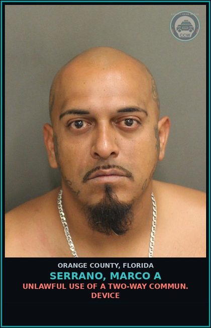 CCW arrest card for SERRANO, MARCO A in Orange County: UNLAWFUL USE OF A TWO-WAY COMMUN. DEVICE