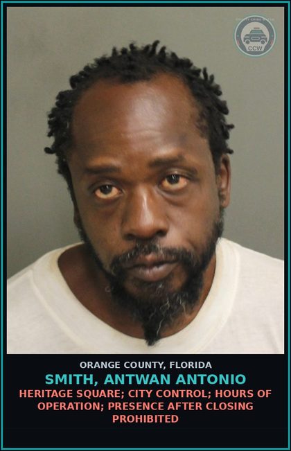 CCW arrest card for SMITH, ANTWAN ANTONIO in Orange County: HERITAGE SQUARE; CITY CONTROL; HOURS OF OPERATION; PRESENCE AFTER CLOSING PROHIBITED