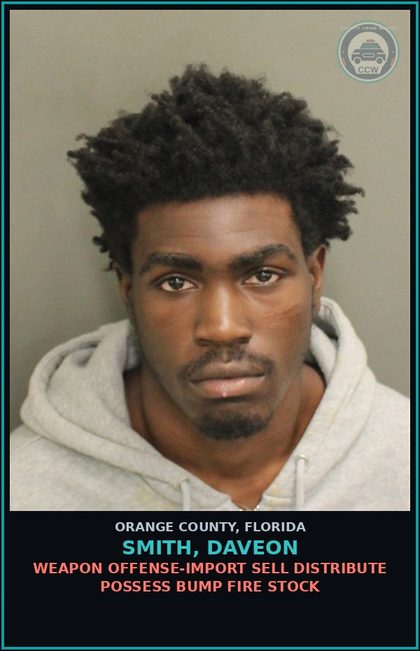 CCW arrest card for SMITH, DAVEON in Orange County: WEAPON OFFENSE-IMPORT SELL DISTRIBUTE POSSESS BUMP FIRE STOCK