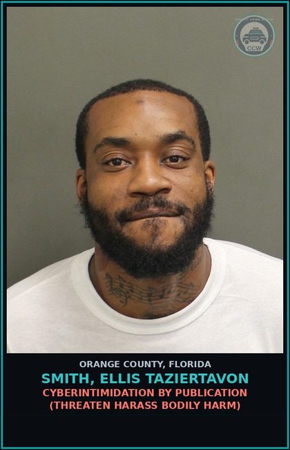CCW arrest card for SMITH, ELLIS TAZIERTAVON in Orange County: CYBERINTIMIDATION BY PUBLICATION (THREATEN HARASS BODILY HARM)