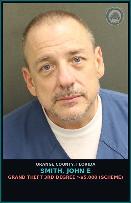 CCW arrest card for SMITH, JOHN E in Orange County: GRAND THEFT 3RD DEGREE >$5,000 (SCHEME)