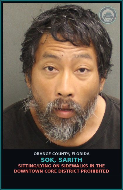 CCW arrest card for SOK, SARITH in Orange County: SITTING/LYING ON SIDEWALKS IN THE DOWNTOWN CORE DISTRICT PROHIBITED