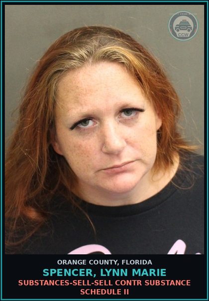 CCW arrest card for SPENCER, LYNN MARIE in Orange County: DRUGS-SELL-SELL contr substance SCHEDULE II