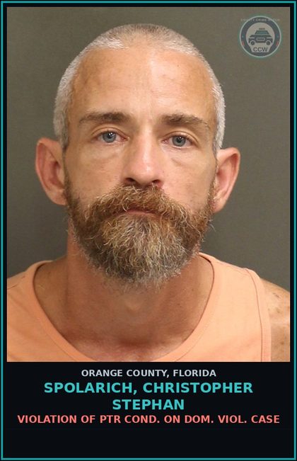 CCW arrest card for SPOLARICH, CHRISTOPHER STEPHAN in Orange County: VIOLATION OF PTR COND. ON DOM. VIOL. CASE