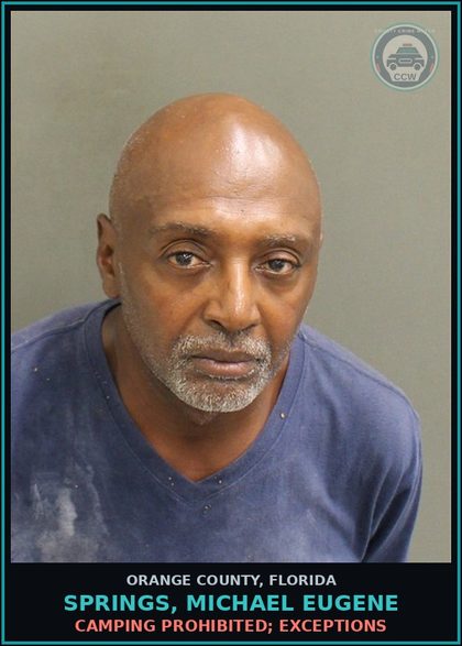 CCW arrest card for SPRINGS, MICHAEL EUGENE in Orange County: CAMPING PROHIBITED; EXCEPTIONS