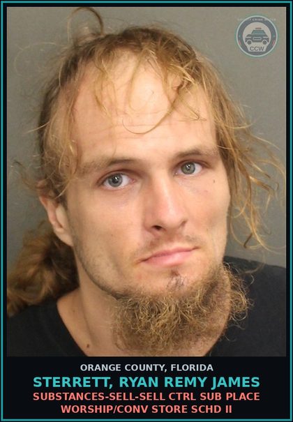 CCW arrest card for STERRETT, RYAN REMY JAMES in Orange County: DRUGS-SELL-SELL CTRL SUB PLACE WORSHIP/CONV STORE SCHD II