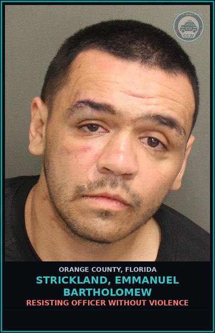 CCW arrest card for STRICKLAND, EMMANUEL BARTHOLOMEW in Orange County: RESISTING OFFICER WITHOUT VIOLENCE