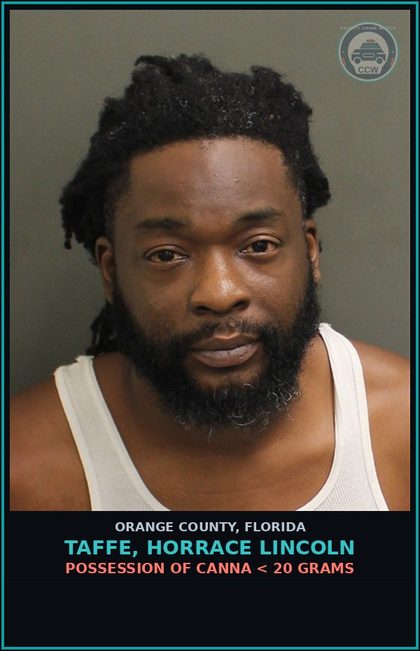 CCW arrest card for TAFFE, HORRACE LINCOLN in Orange County: POSSESSION OF Canna < 20 GRAMS