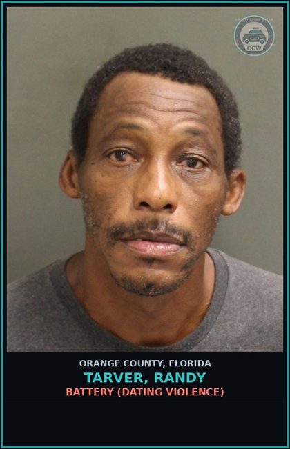 CCW arrest card for TARVER, RANDY in Orange County: BATTERY (DATING VIOLENCE)