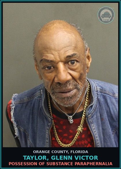 CCW arrest card for TAYLOR, GLENN VICTOR in Orange County: POSSESSION OF DRUG PARAPHERNALIA