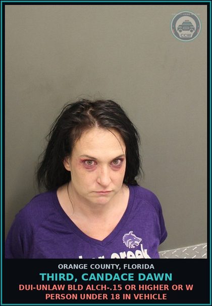 CCW arrest card for THIRD, CANDACE DAWN in Orange County: DUI-UNLAW BLD ALCH-.15 OR HIGHER OR W PERSON UNDER 18 IN VEHICLE