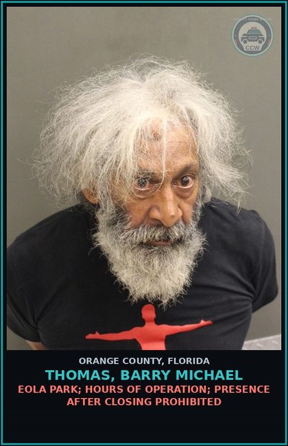 CCW arrest card for THOMAS, BARRY MICHAEL in Orange County: EOLA PARK; HOURS OF OPERATION; PRESENCE AFTER CLOSING PROHIBITED