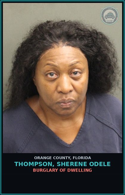CCW arrest card for THOMPSON, SHERENE ODELE in Orange County: BURGLARY OF DWELLING