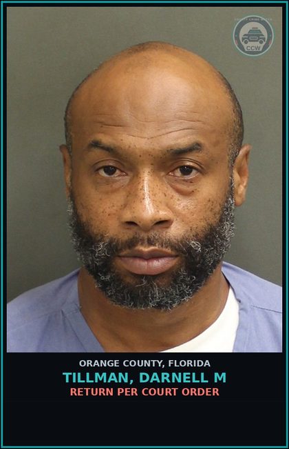 CCW arrest card for TILLMAN, DARNELL M in Orange County: RETURN PER COURT ORDER