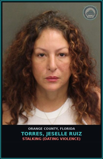 CCW arrest card for TORRES, JESELLE RUIZ in Orange County: STALKING (DATING VIOLENCE)