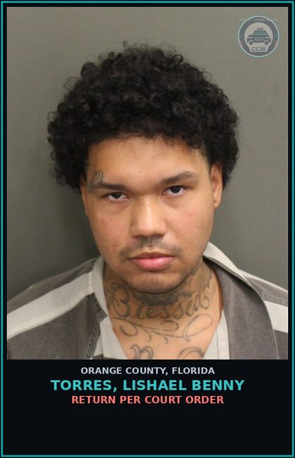 CCW arrest card for TORRES, LISHAEL BENNY in Orange County: RETURN PER COURT ORDER