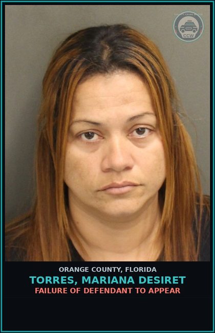 CCW arrest card for TORRES, MARIANA DESIRET in Orange County: FAILURE OF DEFENDANT TO APPEAR