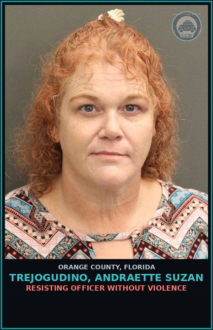 CCW arrest card for TREJOGUDINO, ANDRAETTE SUZAN in Orange County: RESISTING OFFICER WITHOUT VIOLENCE
