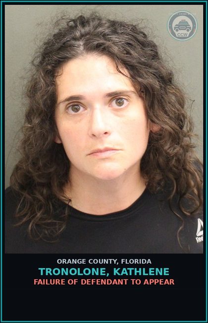 CCW arrest card for TRONOLONE, KATHLENE in Orange County: FAILURE OF DEFENDANT TO APPEAR