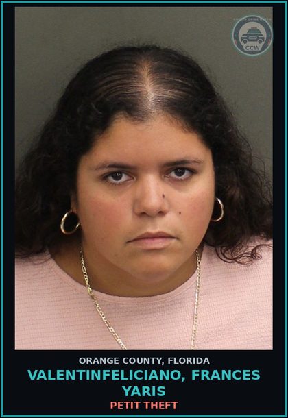 CCW arrest card for VALENTINFELICIANO, FRANCES YARIS in Orange County: PETIT THEFT