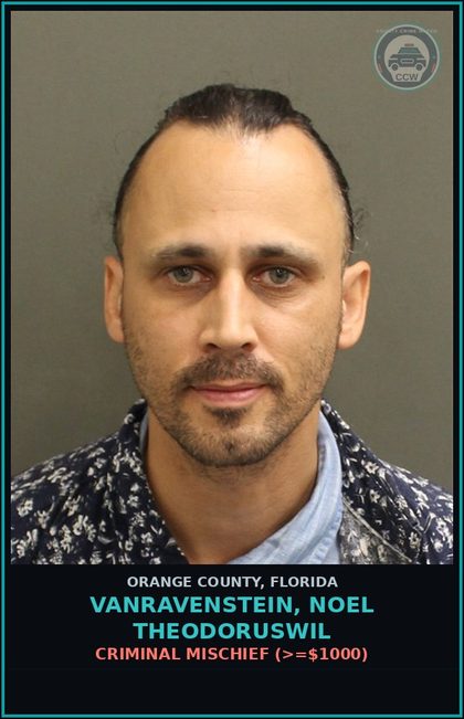 CCW arrest card for VANRAVENSTEIN, NOEL THEODORUSWIL in Orange County: CRIMINAL MISCHIEF (>=$1000)