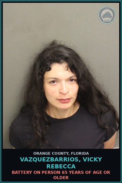 CCW arrest card for VAZQUEZBARRIOS, VICKY REBECCA in Orange County: BATTERY ON PERSON 65 YEARS OF AGE OR OLDER