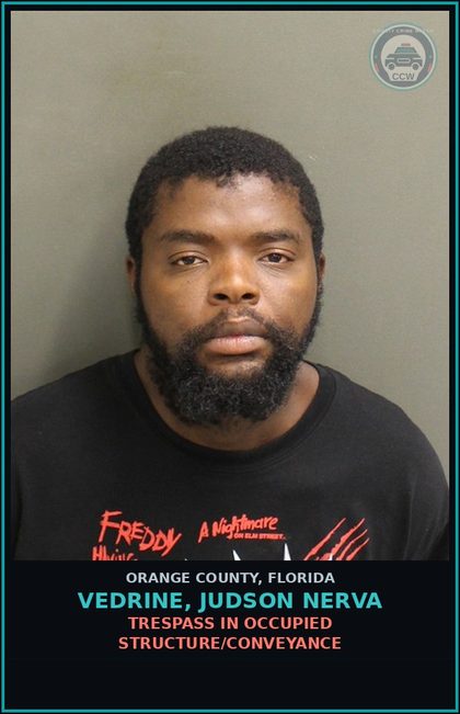CCW arrest card for VEDRINE, JUDSON NERVA in Orange County: TRESPASS IN OCCUPIED STRUCTURE/CONVEYANCE