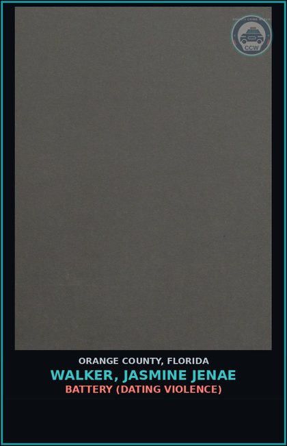 CCW arrest card for WALKER, JASMINE JENAE in Orange County: BATTERY (DATING VIOLENCE)