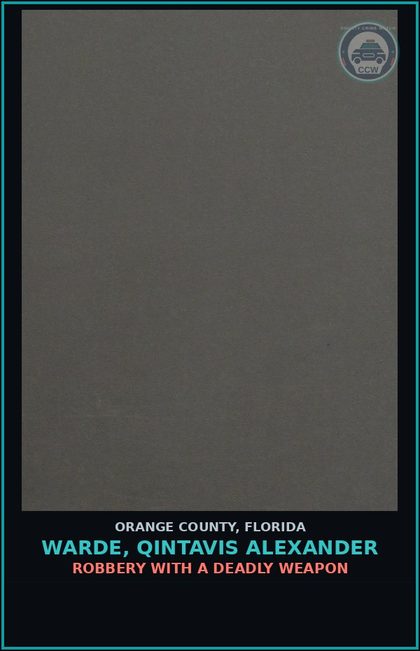 CCW arrest card for WARDE, QINTAVIS ALEXANDER in Orange County: ROBBERY WITH A DEADLY WEAPON