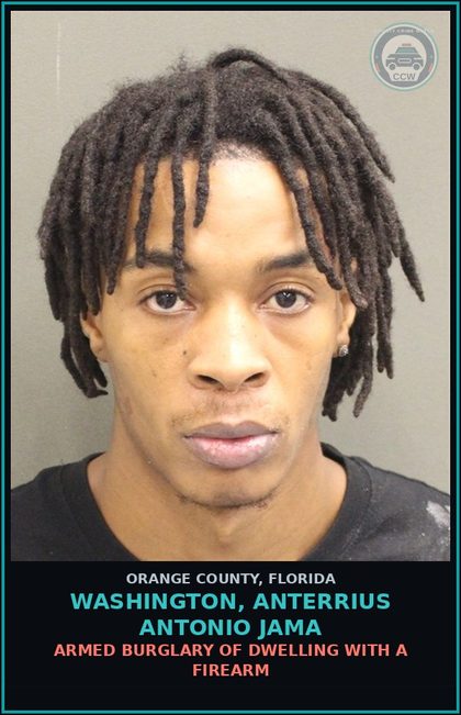 CCW arrest card for WASHINGTON, ANTERRIUS ANTONIO JAMA in Orange County: ARMED BURGLARY OF DWELLING WITH A FIREARM
