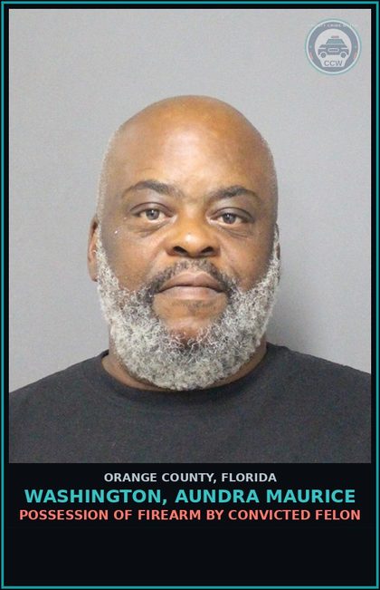 CCW arrest card for WASHINGTON, AUNDRA MAURICE in Orange County: POSSESSION OF FIREARM BY CONVICTED FELON
