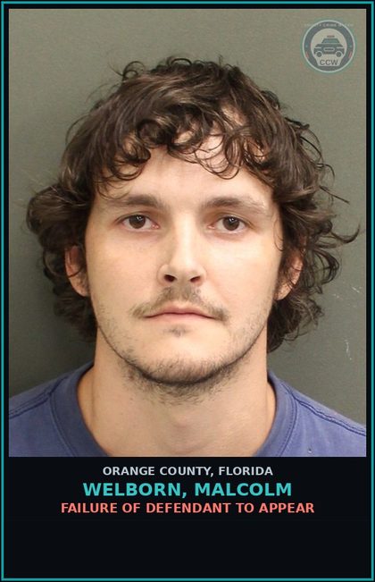 CCW arrest card for WELBORN, MALCOLM in Orange County: FAILURE OF DEFENDANT TO APPEAR