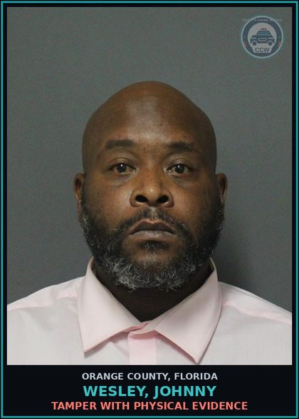CCW arrest card for WESLEY, JOHNNY in Orange County: TAMPER WITH PHYSICAL EVIDENCE