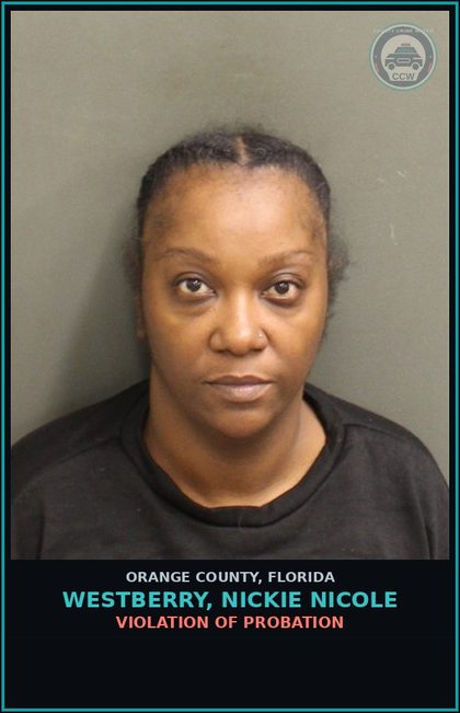 CCW arrest card for WESTBERRY, NICKIE NICOLE in Orange County: VIOLATION OF PROBATION